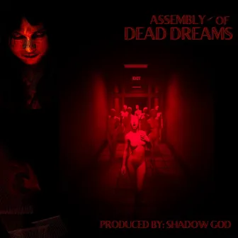 Assembly of Dead Dreams by Shadow God