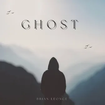 GHOST by Brian Leonce