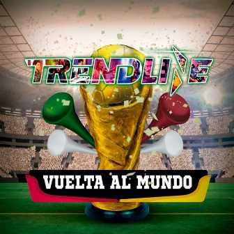 Vuelta al Mundo by TrendLine