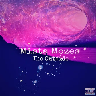 The Outside by Mista Mozes