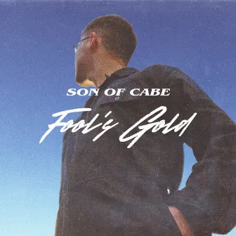 Fool's Gold by Son of Cabe