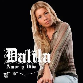 Amor y Vida by Dalila