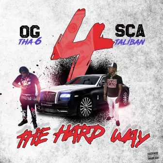 4 The Hard Way by Og Tha6