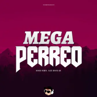 Mega Perreo ( Clubhub ) by Alee Bravo OK