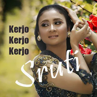 Kerjo Kerjo Kerjo by Sruti