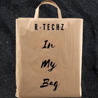 In My Bag by R-Techz