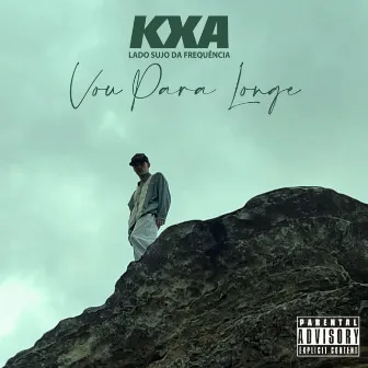 Vou para Longe by KXA