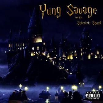 Yung Savage and the Sorcerer's Sound by Yung Savage