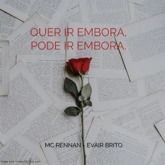 Quer Ir Embora, Pode Ir Embora by Evair Brito