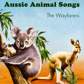 20 Aussie Animal Songs by The Wayfarers