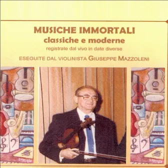 Musiche immortali classiche e moderne by Giuseppe Mazzoleni