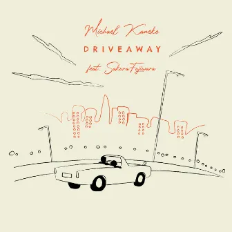 DRIVEAWAY by Michael Kaneko