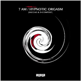 7 AM / Hypnotic Orgasm by D-Compost