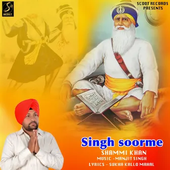 Singh soorme by Manjit Singh