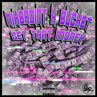 Get that money by bucket 桶