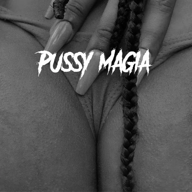 Pussy Magia (Cê Vai Delirar)