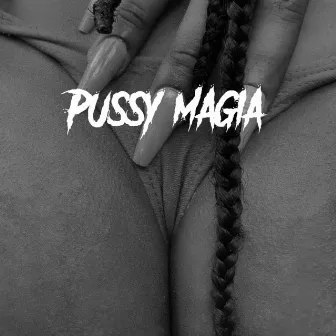 Pussy Magia (Cê Vai Delirar) by Aurora Abloh