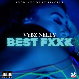 Best Fxxx by Vybz Nelly