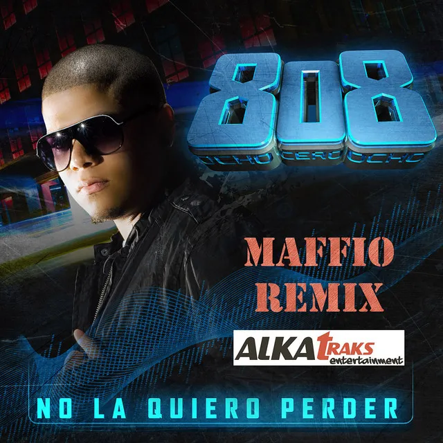 No La Quiero Perder - Maffio Alkatraks Remix