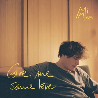 Give Me Some Love by Mi Man