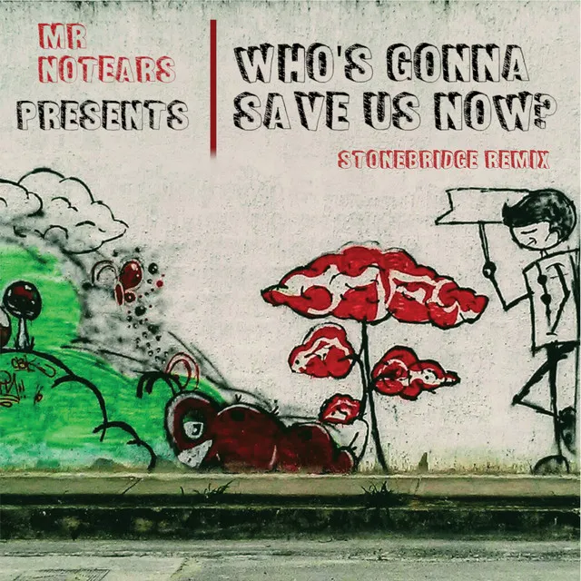 Who's Gonna Save Us Now (StoneBridge Remix)