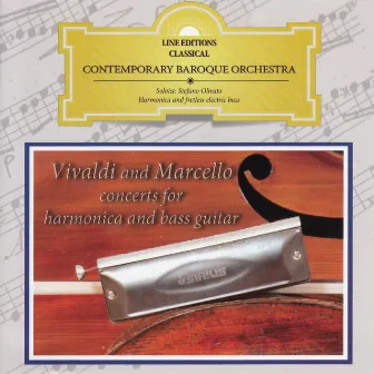 Vivaldi and Marcello Concerts for Harmonica and Bass Guitar by Stefano Olivato