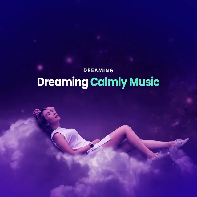 Dreaming Calmly Music