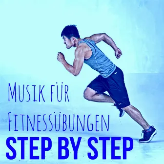 Step by Step - Aerobic Jogging House Electro Musik für Fitnessübungen by Unknown Artist