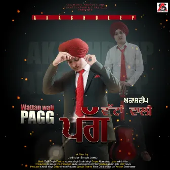 Wattan Wali Pagg by Akashdeep