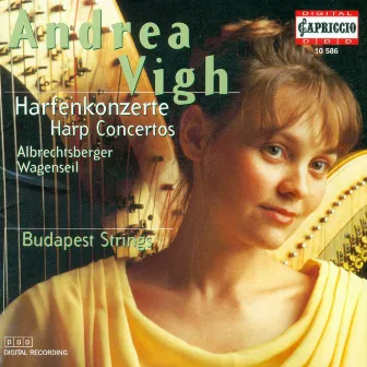 Albrechtsberger, J.G.: Harp Concerto in C Major / Partita in F Major / Wagenseil, G.C.: Harp Concerto in G Major by Andrea Vigh