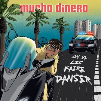 on va les faire danser by Mucho Dinero