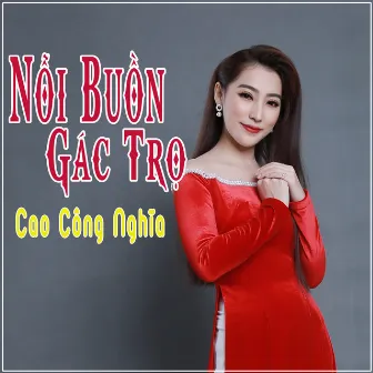 Nỗi Buồn Gác Trọ by Cao Công Nghĩa