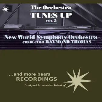 The Orchestra Tunes Up, Vol. 5 by New World Symphony Orchestra