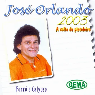 2003: A Volta do Pistoleiro by José Orlando