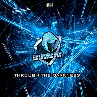 Through The Darkness by Ed Warcom