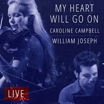 My Heart Will Go On by Caroline Campbell