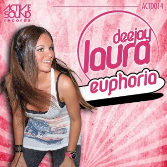 Euphoria by Deejay Laura