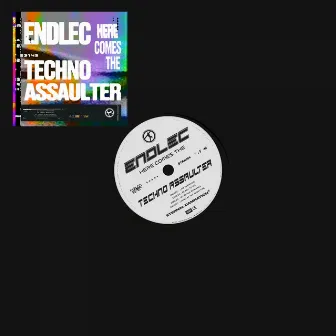 Here Comes the Techno Assaulter by Endlec