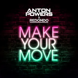 Make Your Move by Anton Powers