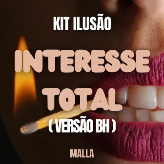 Interesse Total (Versão BH) by Malla