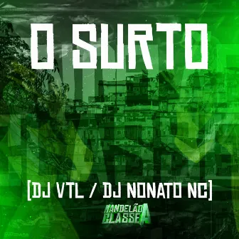 O Surto by DJ VTL