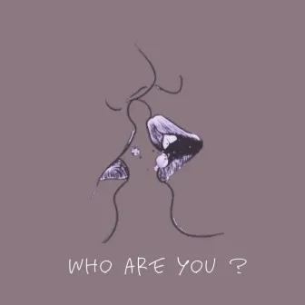 Who are you ? by Liza