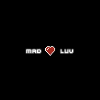 Mad Luv by Zay