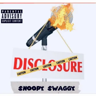 DISCLOSURE FREESTYLE by Snoopy Swaggy