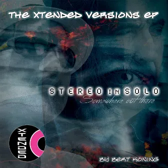 Somewhere Out There (The Xtended Versions) by Stereo In Solo