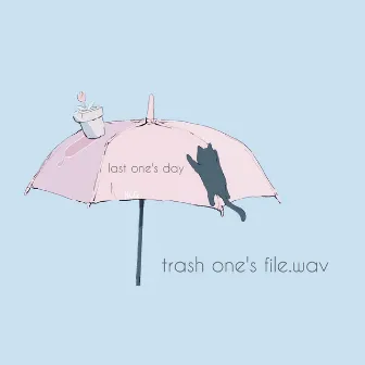 trash one's file.wav by sarasa