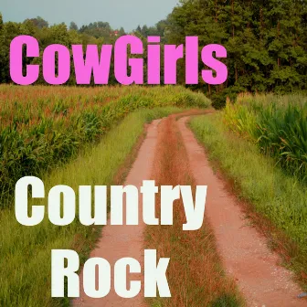 Country Rock by Cowgirls