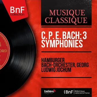 C. P. E. Bach: 3 Symphonies (Mono Version) by 