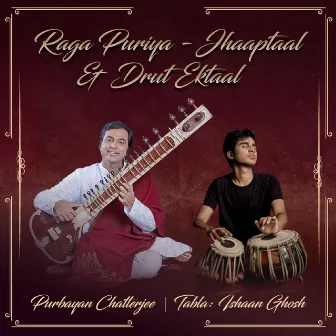 Raga Puriya - Jhaaptaal and Drut Ektaal by Ishaan Ghosh