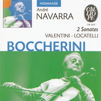 Boccherini - Valentini - Locatelli: Sonates by André Navarra